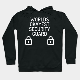 World okayest security guard Hoodie